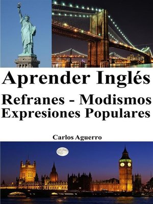 cover image of Aprender Inglés--Refranes ‒ Modismos ‒ Expresiones Populares